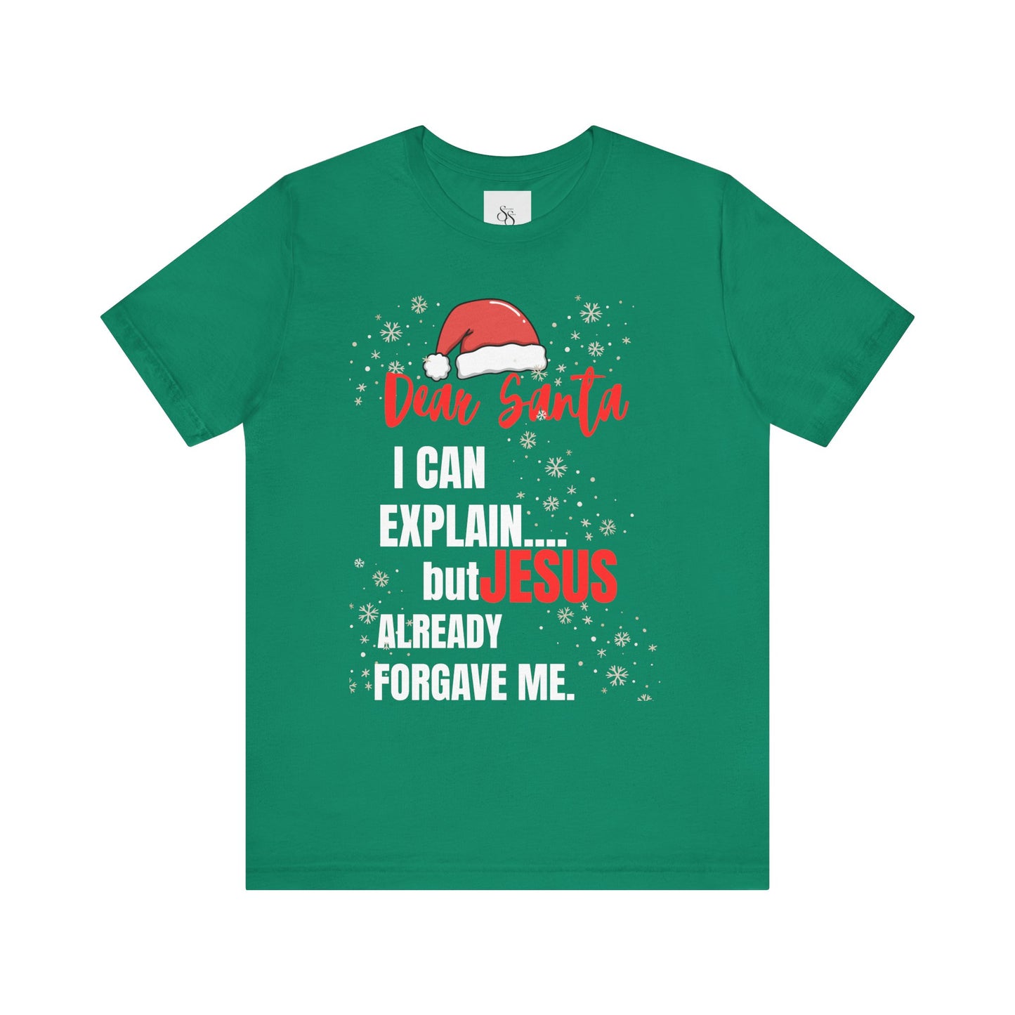 Christian Christmas T‑Shirt - "Dear Santa I Can Explain But Jesus Already Forgave Me"
